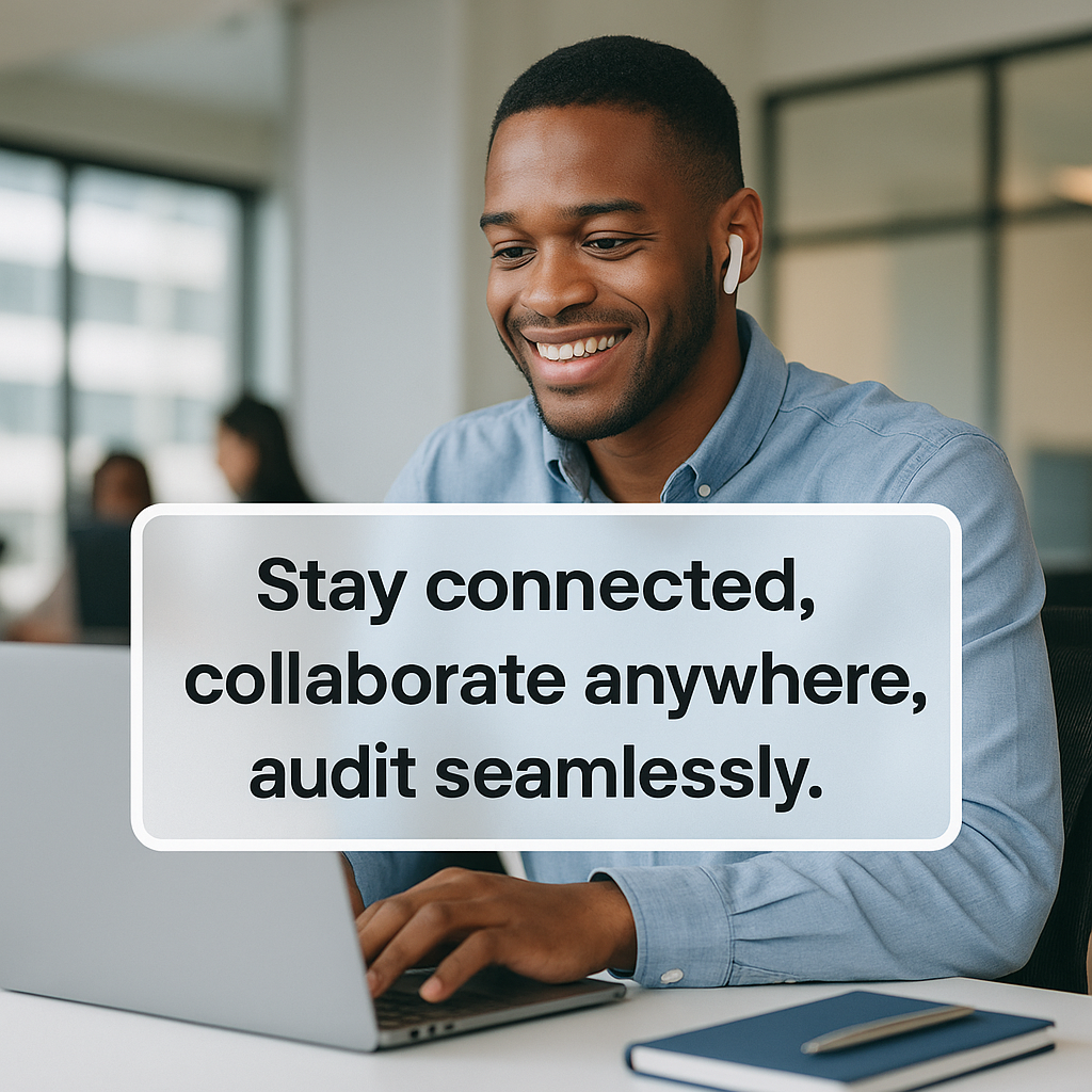 Smiling professional working on a laptop with the text “Stay connected, collaborate anywhere, audit seamlessly,” symbolizing remote teamwork in audit task management.